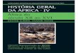 História geral da África, IV: África do século XII ao XVI ... · Volume III África do século VII ao XI (Editor M. El Fasi) (Editor Assistente I. Hrbek) Volume IV África do