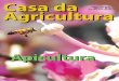 Ano 17 - N.º 1 Agricultura - cati.sp.gov.br · Casa da Agricultura Casa da Agricultura ISSN 0100-6541 Ano 17 - N.º 1 jan./fev.mar./2014 ... há de melhor ao homem e ao meio ambiente