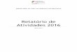 Relatório de Atividades 2016 - DGLABdglab.gov.pt/wp-content/uploads/2017/07/RA_DGLAB_2016.pdf · Das iniciativas e mostras comemorativas dos 150 anos da abolição da pena de morte