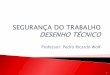 Professor: Pedro Ricardo Wolf191.13.234.92/SEG/Luis/Arquivos/Desenho Tecnico/Desenho Tecnico I... 