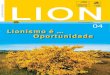 Lionismo é … Oportunidade - lionsclubes.pt · tar implementar o programa no Butão e no Nepal. É realmente ... vários meses de tempo frio, ... Já vai em 25 anos que os cegos