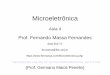 Aula 4 - fermassa.com 04 VF 2018(1).pdf · Aula 4 Prof. Fernando Massa ... Projeto de CI Ajustando Electric + LTSpice: ... Primeira camada a ser fabricada no circuito integrado CMOS