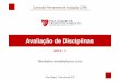 Avaliação de Disciplinas - Portal FADERGS · 1 10 Discordância Concordância 2 3 4 5 6 7 8 9. ... ESADE – CPA – Avaliação das disciplinas 2012/1 13 Bacharelado em Direito