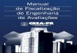 Manual de Fiscalização de Engenharia de Avaliações · 6 Manual de Fiscalização de Engenharia de Avaliações Manual de Fiscalização de Engenharia de Avaliações 7 INTRODUÇÃO