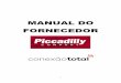 MANUAL DO FORNECEDOR - pcompras.piccadilly.com.brpcompras.piccadilly.com.br/files/manual.pdf · clientes, através de um processo de colaboração mútua, atendendo todos os ... DIRETRIZES