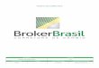 MANUAL DE COMPLIANCE - Broker Brasil Cambio · proibidos, contrabando de armas, sequestros, fraudes, etc, têm levado a uma expansão mundial de atividades conhecidas por lavagem
