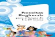 Livro das Papas-2 - bvsms.saude.gov.brbvsms.saude.gov.br/.../receitas_regionais_criancas_6_24_meses.pdf · Receitas Regionais para crianças de 6 a 24 meses Brasília – DF 2010
