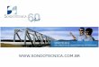  · • Portos fluviais de Santarém e Icoaraci,no Pará • Estudo de viabilidade,projeto executivo e fiscalização das obras do Terminal de Contêineres na margem esquerda do Estuário
