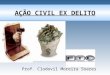 A‡ƒO CIVIL EX DELITO - CLODOVIL SOARES & JOVENS .PPT file  Web view2009-03-28  a‡ƒo civil