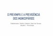 O PREVIMPA E A PREVIDÊNCIA DOS MUNICIPÁRIOSsimpa.org.br/wp-content/uploads/2017/02/PAINEL-–-PREVIMPA-e-a... · HISTÓRICO DA PREVIDÊNCIA DO SERVIDOR PÚBLICO MUNICIPAL Podemos