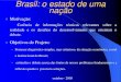 Brasil: o estado de uma nação - repositorio.enap.gov.brrepositorio.enap.gov.br/bitstream/1/1171/1/Brasil - o Estado de uma... · destaque especial para a juventude brasileira. 