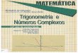 Trigonometria e Ns Complexos (mat. ) .9 ACTIVIDADES COMENTADAS TRIGONOMETRIA O terceiro tema do