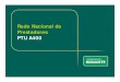Rede Nacional de Prestadores PTU A400 - unimedrj.coop.br · SCPA) e da RN nº 85 (100) que exigiu a vinculação da rede hospitalar e a informação de toda a rede assistencial para
