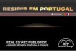 REAL ESTATE PUBLISHER - Agence immobilière Portugal · • ajudamo-lo a promover os seus bens diretamente no mecado francÊs. ... residir em portugal e livre (0€) por 5 messes