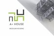 MODULAR HOUSING - amaishouse.comamaishouse.com/docs/Catalogo_Modular_Housing.pdf · A A+House surge no mercado da construção no ano de 2015 com o objectivo claro de explorar a construção