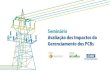 Gestão de PCBarquivos.portaldaindustria.com.br/app/conteudo_13/2014/11/20/1127/... · • Impacto para as concessionárias das demais regiões : logística complexa maiores custos