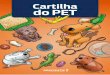 Cartilha do PET - apipa10.org · Hospitais públicos e veterinários solidários/Planos e seguros-saúde ... Cartilha do PET ... Educação e divulgação sobre o consumo adequado