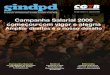 2009 será um ano marcante - sindpd.org.br · 2009 será um ano marcante para a nossa categoria Caro leitor, Esta é a ultima edição da Revista Sindpd deste ano e ela é distribuída