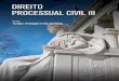 DIREITO PROCESSUAL CIVIL III - forumdeconcursos.com · 3/19/2017 · Bons estudos! 6. Da ordem dos processos nos tribunais e teoria ... capítulo 1 • 10 ATENÇÃO “A República