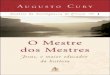 DADOS DE COPYRIGHTle-livros.com/wp-content/uploads/2018/09/Augusto-Cury-O-Mestre-dos... · de pensamentos, da transformação da energia emocional, do processo de formação da consciência