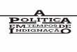 MIOLO A Política em tempos de indignação - LeYa Primeiroleyaprimeiro.com.br/anteriores/mai-abr-17/pdf/MIOLO_A politica em... · social-democrata, de quem não consegui discordar