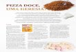 PIZZA AO REDOR DO MUNDO PIZZA DOCE - …revistaitalianfood.com.br/upload_arquivos/201607/... · pastas e risotos, pizzas, crostone, focaccias, peixes e até sashimi, sushi e gunkan