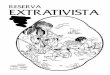 RESERVA EXTRATIVISTA - Instituto Terra Brasilis - Início · 2014-10-07 · RESERVA EXTRATIVISTA, ... Esperamos que depois de lerem este trabalho, vocês já possam dizer que já