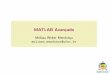 MATLAB Avan˘cado - Matemática da UFSCmtm.ufsc.br/~melissa/arquivos/matlabpet/aula_01.pdf · de matrizes, chamada slicing. Nesta opera˘c~ao, usamos a sintaxe A(linhainicial:linhafinal,