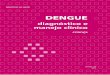 criança - saosebastiao.sp.gov.br · A dengue na criança pode ser assintomática ou apresentar-se como uma síndrome febril clássica viral, ou com sinais e sintomas inespecíficos: