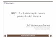 RDC 15 – A elaboração de um protocolo de Limpezanascecme.com.br/2014/wp-content/uploads/2014/09/Aula-Protocolo-de... · Especialista em Enfermagem em Dermatologia Gerente Bloco
