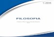 FILOSOFIA · 2018-06-21 · Este curso de Filosofia tem como objetivo central introduzir os ... sobre situação ou fatos de natureza histórico-geográfica acerca das instituições