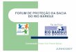 FORUM DE PROTEÇÃO DA BACIA DO RIO BARIGUI · 22 - no Dia Mundial da Água, lançamento oficial do VIVA BARIGUI e entrega solene da Carta de Adesão do Rotary ... – Curitiba Água