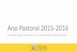 Ano Pastoral 2015-2016 - Início · Encontro para apresentação da metodologia seguida na iniciação cristã dos adultos preparação para o Baptismo e/ou Primeira Comunhão e/ou