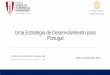 Uma Estratégia de Desenvolvimento para Portugalforumcompetitividade.org/wp-content/uploads/2015/12/VCG-Forum-Com... · Necessitamos de crescimento económico porque queremos: País