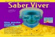 Saber Viversaberviver.org.br/wp-content/uploads/2012/05/SV_32.pdf · Saber Viver tem muito orgulho de trazê-lo na capa desta edição. ... empresas a possibilidade de produzir medicamentos