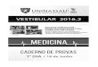 Língua Portuguesa - Vestibular Medicina Uninassau · As perguntas presentes no texto, como a do título, são retóricas, ou seja, não há expectativa de respostas. IV. O uso recorrente