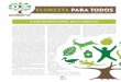 FLORESTA PARA TODOS - spcflorestais.pt · tas funções; bem pelo contrário: devem servir, neste caso das florestas, para nos ... cia do interesse e utilidade da FLORESTA pode ser