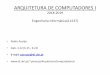 ARQUITETURA DE COMPUTADORES I - di.ubi.ptparaujo/Cadeiras/ArquitecturaComputadores... · ARQUITETURA DE COMPUTADORES I 2018-2019 Engenharia Informática(11537) Aquisição de conhecimentos