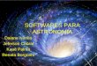 SOFTWARES PARA ASTRONOMIA - Instituto de Física da UFRGSmittmann/Trabalho_Astro_9.pdf · também mostra as fases da Lua e possui ainda um Catálogo de Messier. ... aproximação