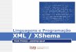 Linguagens e Programação XML / XShemaproenca/dump/LPROG/pptXML-XSD.pdf · Estrutura XML LPROG Regras para o nome de um elemento: • O primeiro carácter deverá ser uma letra,