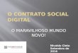 O CONTRATO SOCIAL DIGITAL - 2017 – Fórum Nacional de ...certforum.iti.gov.br/2015/brasilia/wp-content/uploads/2014/10/a... · 6/10/2014 · 4º RTD – Como começou 04/03/2015