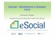 eSocial – Nivelamento e Situação Atualsa.previdencia.gov.br/site/2017/12/Palestra-Manaus-inicial-Tanaka... · O que é o eSocial? É o instrumento de unificação da prestação