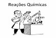 Apresentação do PowerPoint - Instituto de Química quimicas.pdf · REAÇÕES DE OXIRREDUÇÃO Uma reação de Oxirredução é a combinação de uma reação de oxidação e uma