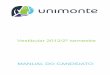 Vestibular 2012/2º semestre - Unimonte · 4Ao fazer sua inscrição, você indicará o curso a que deseja concorrer em sua 1ª ... e uma prova de Redação valendo cem pontos (notas