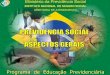 DIRETORIA DE ATENDIMENTO - cresspr.org.brªncia... · Programa de Educação Previdenciária A Seguridade Social do Brasil compreende um conjunto integrado de ações de iniciativa