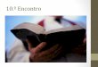 10.ºEncontro% - paroquiacandal.org.pt · Introdução* • Entre&as&leituras&do&An;go&Testamento&que& ouvimos&com&mais&frequêncianacelebração&da Eucaris;adominical,&encontramEse&as&que&fazem&