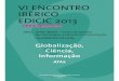 VI ENCONTRO IBÉRICO EDICIC 2013arquivos.portaldaindustria.com.br/app/conteudo_18/2014/07/10/6822/... · viver numa sociedade pluralista em permanente processo de mudança» (Moraes,2004,p.4)