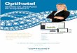 Optihotel - optigest.net · disponibilidade da contratação própria ou da consulta online a fornecedores ... em modelo personalizado, marca branca ou microsite. Portal B2B e/ou