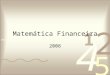 Matemática Financeiravendite/aula01.ppt · PPT file · Web view2008-10-09 · Matemática Financeira 2008 Fluxo de Caixa Pagamento (-) Recebimento (+) Tempo 0 1 2 1 Denominamos