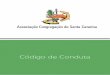 Código de Conduta - acsc.org.br · ACSC - Associação Congregação de Santa Catarina Código de Conduta Apresentação 3 Nossa Missão 4 ... e pastoral, conforme o carisma e a